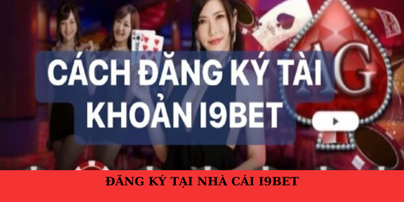 Đăng ký trên app i9BET