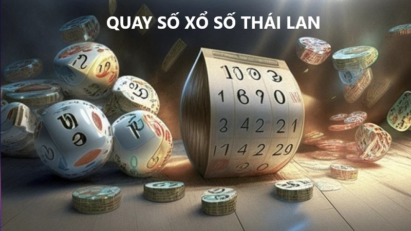 Cách quay số khi chơi xổ số Thái Lan